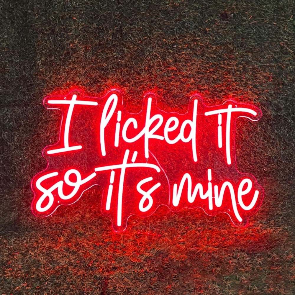 I Licked It So It'S Mine